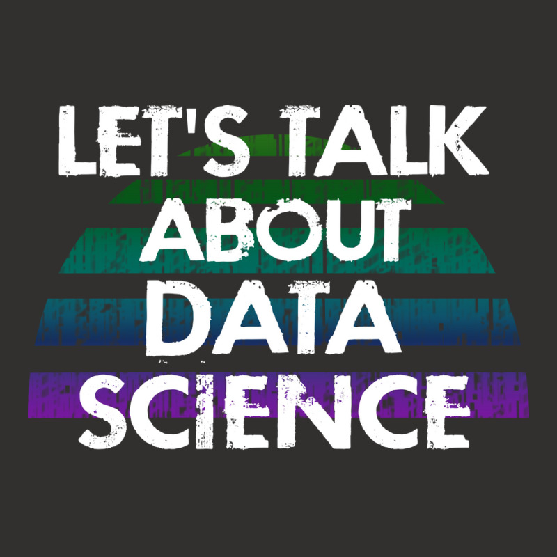 Lets Talk About Data Science Data Analysis Funny Q Champion Hoodie | Artistshot