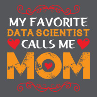 My Favorite Data Scientist Calls Me Mom Funny Retr Ladies Fitted T-shirt | Artistshot