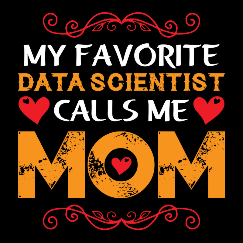 My Favorite Data Scientist Calls Me Mom Funny Retr Legging by onkeimbomat | Artistshot