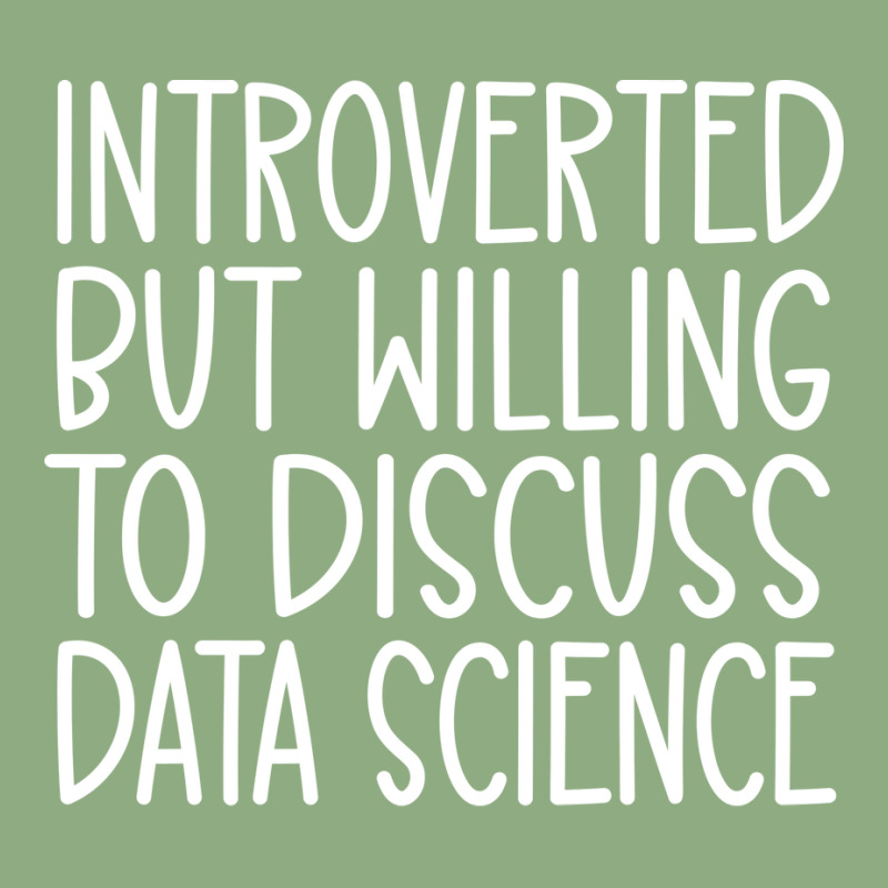 Introverted But Willing To Discuss Data Science Fu Graphic T-shirt | Artistshot