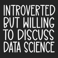 Introverted But Willing To Discuss Data Science Fu 3/4 Sleeve Shirt | Artistshot