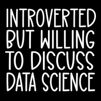 Introverted But Willing To Discuss Data Science Fu Unisex Jogger | Artistshot