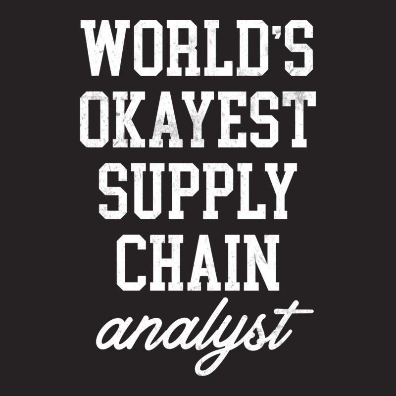 Supply Chain Analyst Worlds Okayest Design Vintage Cap by selkeeuakap | Artistshot