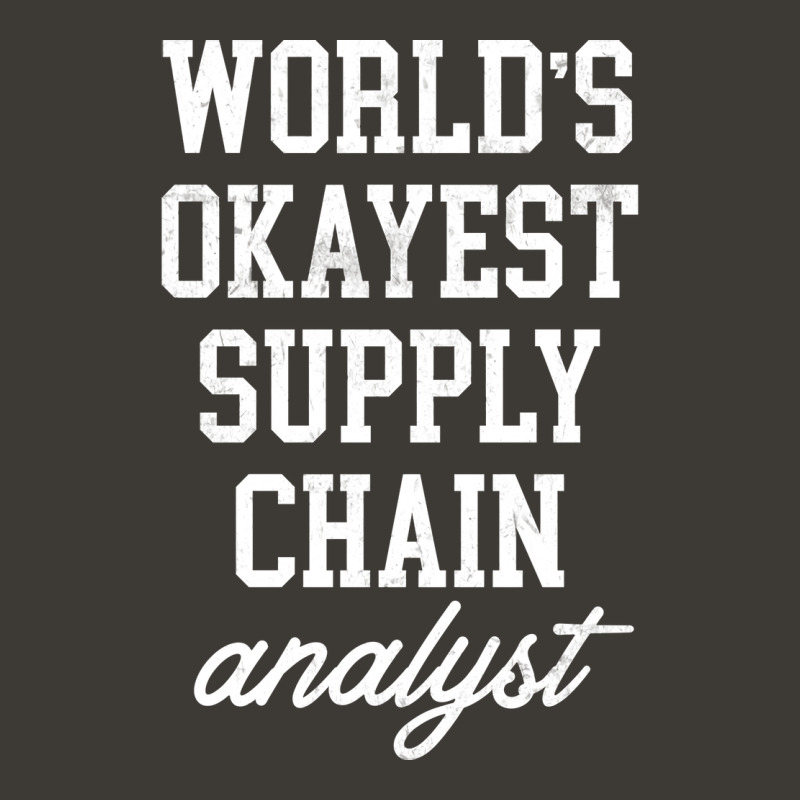 Supply Chain Analyst Worlds Okayest Design Bucket Hat by selkeeuakap | Artistshot