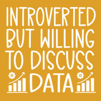 Introverted But Willing To Discuss Data Funny Data T-shirt | Artistshot