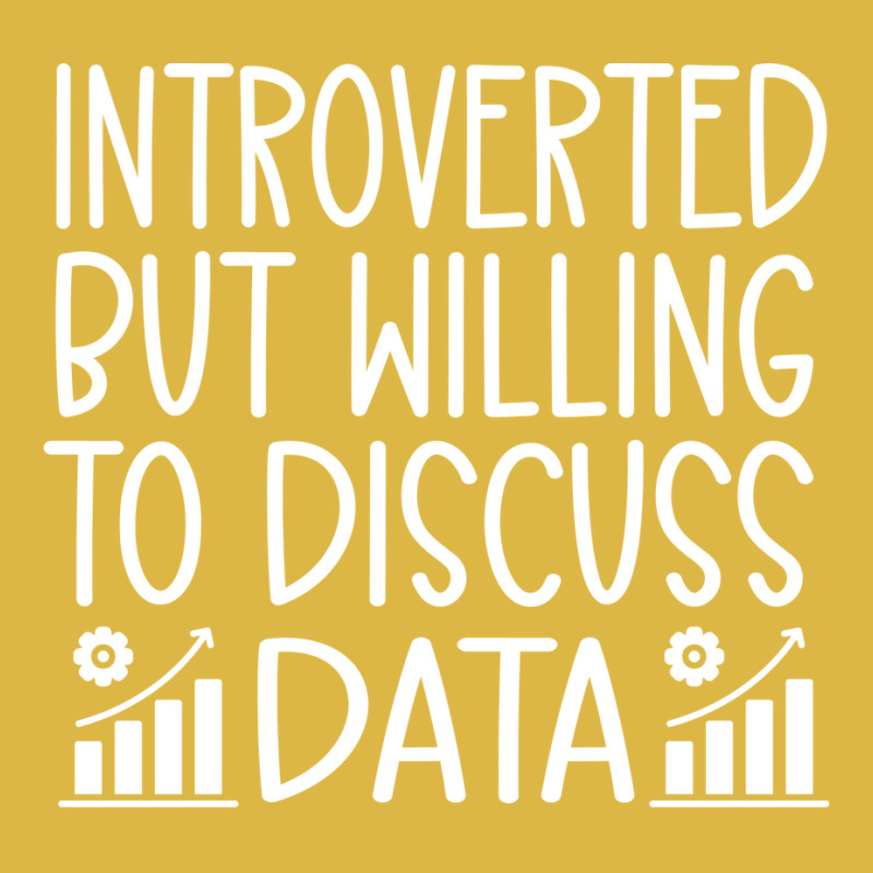 Introverted But Willing To Discuss Data Funny Data Classic T-shirt by mykooantoneb | Artistshot