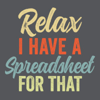 Relax I Have A Spreadsheet For That Funny Data Ana Ladies Fitted T-shirt | Artistshot