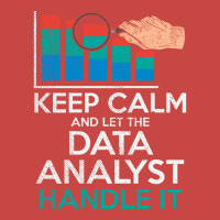 Keep Calm And Let The Data Analyst Handle It Retro Zipper Hoodie | Artistshot