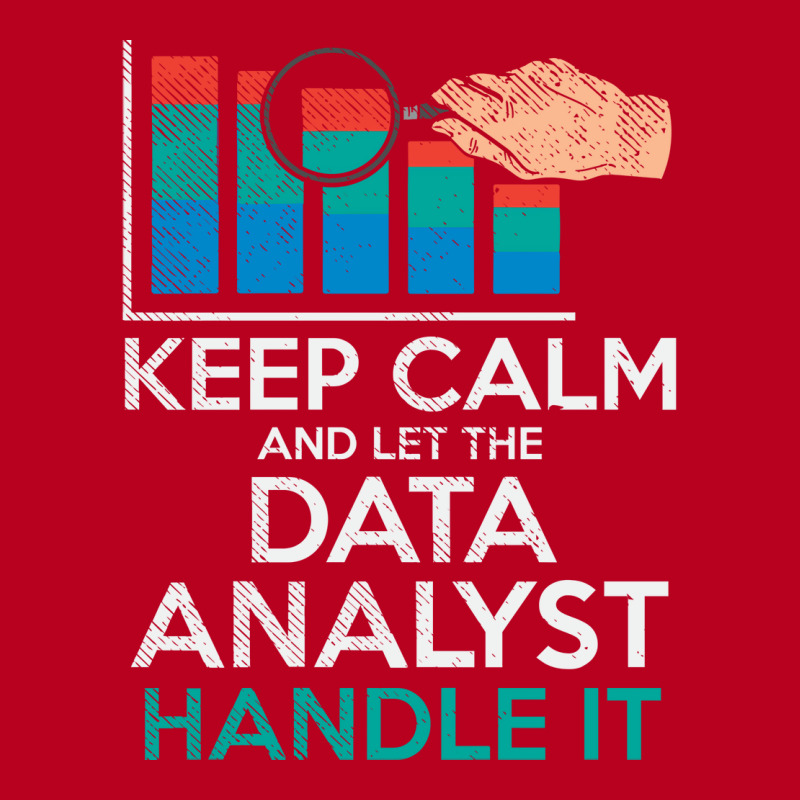 Keep Calm And Let The Data Analyst Handle It Retro Classic T-shirt | Artistshot