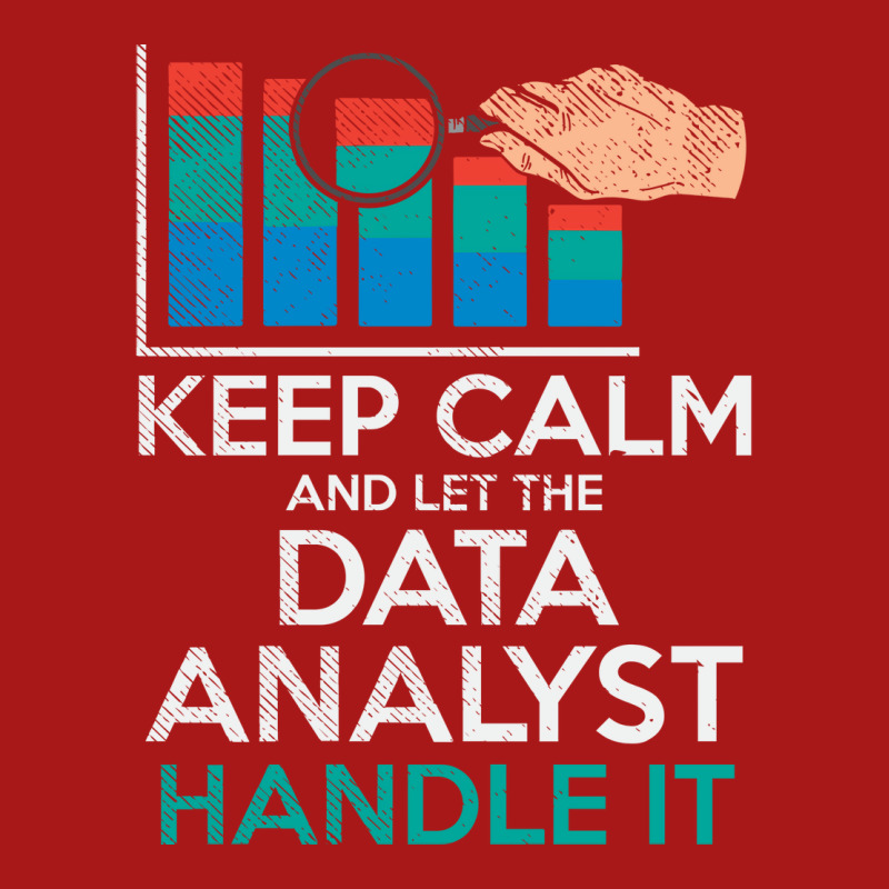 Keep Calm And Let The Data Analyst Handle It Retro Unisex Jogger | Artistshot