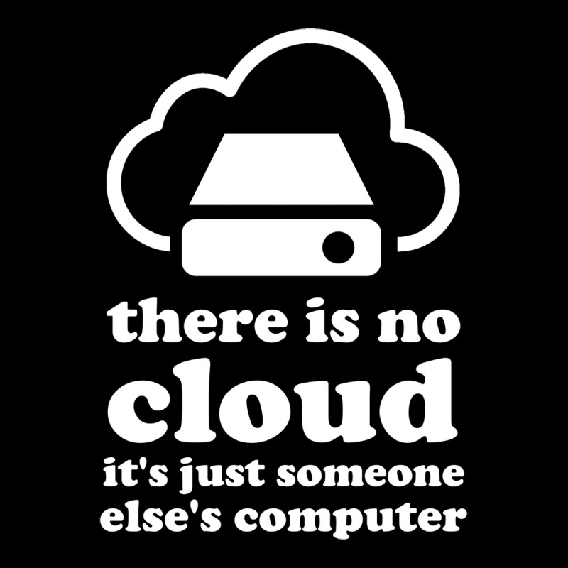 There Is No Cloud Its Just Someone Elses Computer Pocket T-shirt | Artistshot