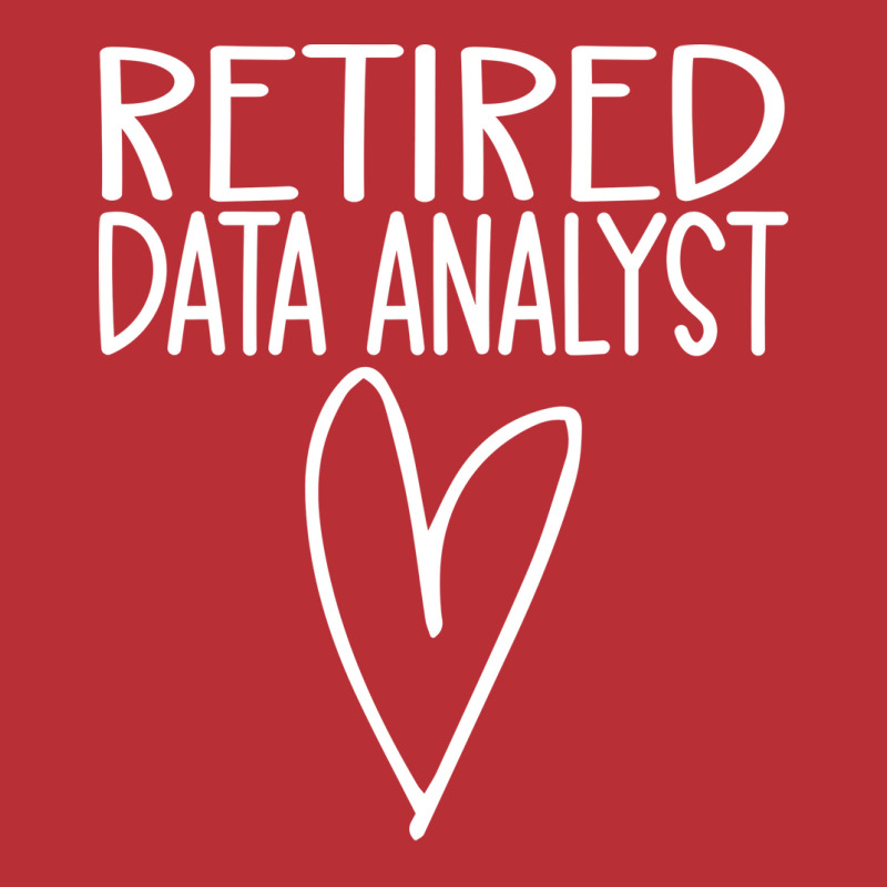 Retired Data Analyst Red T-shirt | Artistshot