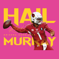 Kyler Murray Hail Murray T-shirt | Artistshot