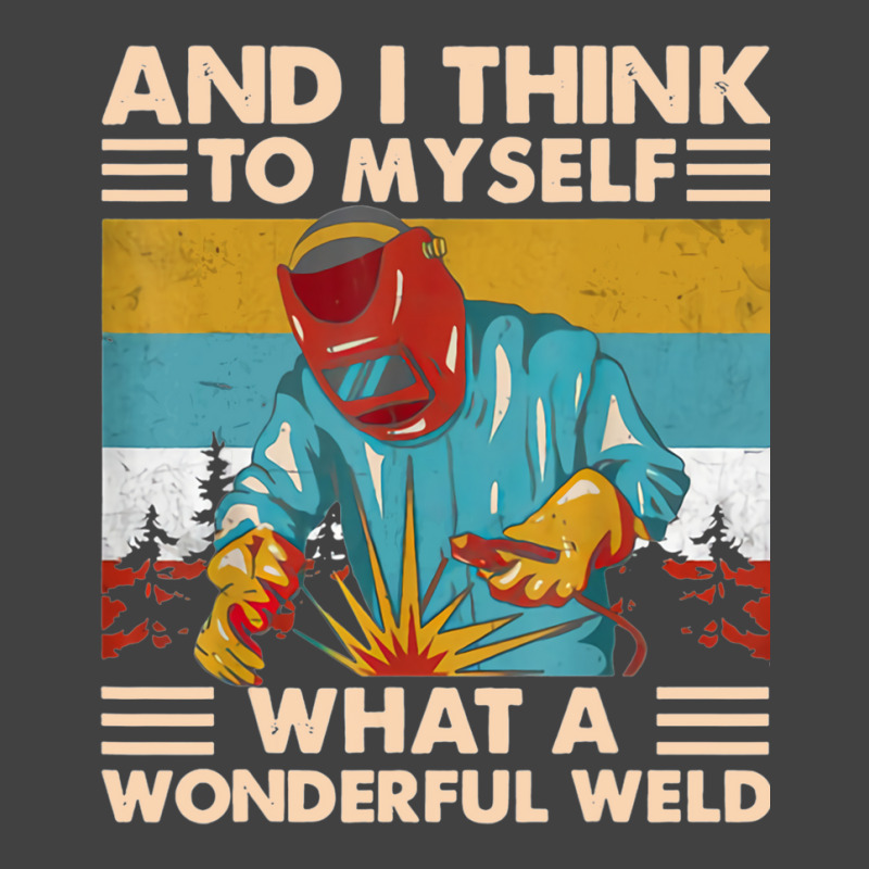 What A Wonderful Weld Vintage T-shirt | Artistshot