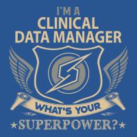 Clinical Data Manager T  Superpower Gift Item Tee T-shirt | Artistshot