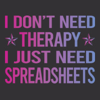 I Dont Need Therapy Spreadsheet Spreadsheets Nosta Vintage Hoodie | Artistshot