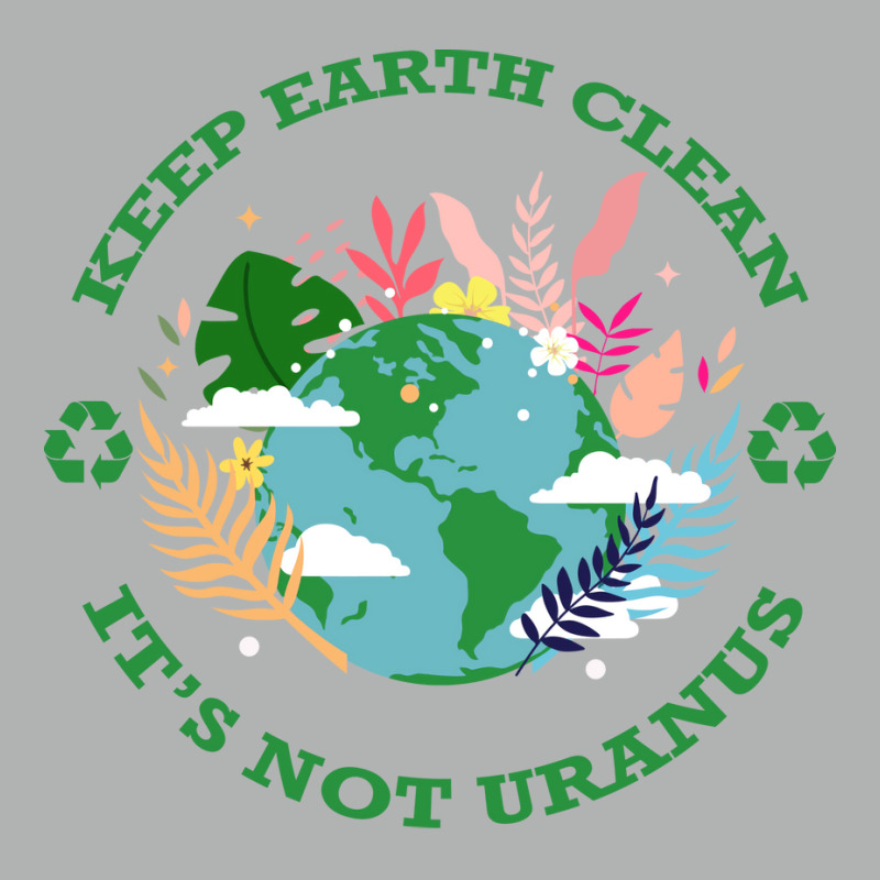 Keep Earth Cleanits Not Uranus Quote Zipper Hoodie by qiyamtorlesp | Artistshot