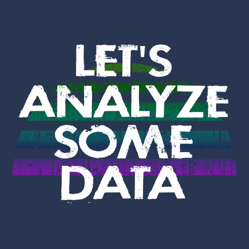 Lets Analyze Some Data Data Analytics Funny Quote Ladies Denim Jacket by tbkmavugoc | Artistshot