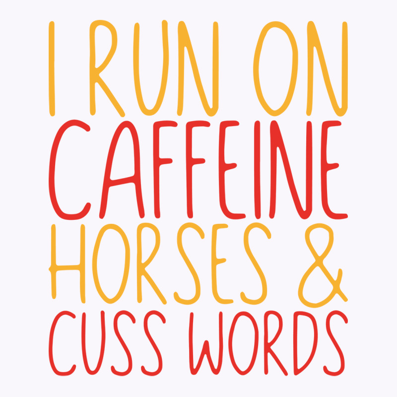 I Run On Caffeine Horses Cuss Words Gift Stars Tank Top by ravadadanine2 | Artistshot