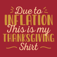 Due To Inflation This Is My Thanksgiving Costume T Long Sleeve Shirts | Artistshot