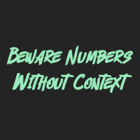 Beware Numbers Without Context Humor 3/4 Sleeve Shirt | Artistshot