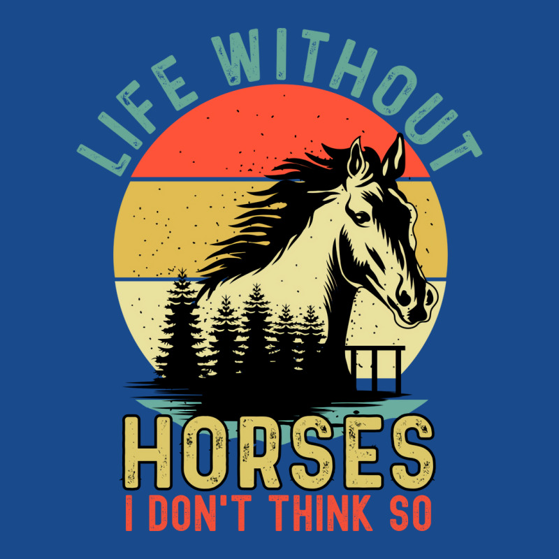 Life Without Horse I Dont Think So Stars Tank Top | Artistshot