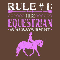 Rule The Equestrian Is Always Right Rider Girl Hor T-shirt | Artistshot