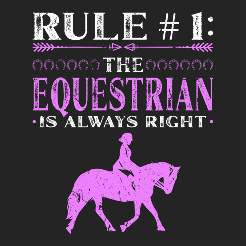 Rule The Equestrian Is Always Right Rider Girl Hor 3/4 Sleeve Shirt by peemotchalwe4 | Artistshot