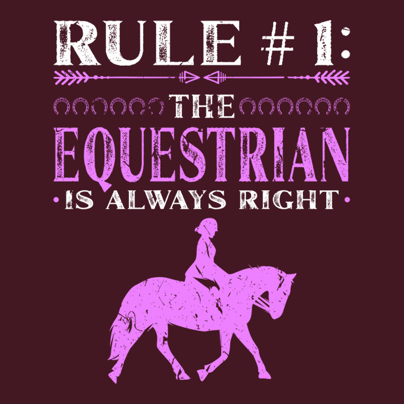 Rule The Equestrian Is Always Right Rider Girl Hor Unisex Hoodie by peemotchalwe4 | Artistshot