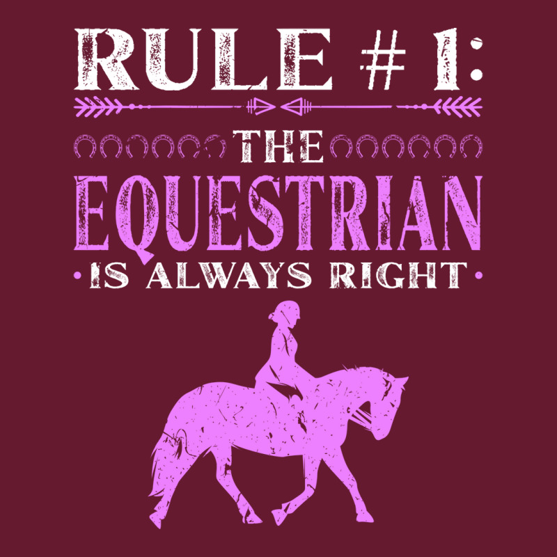 Rule The Equestrian Is Always Right Rider Girl Hor Classic T-shirt by peemotchalwe4 | Artistshot