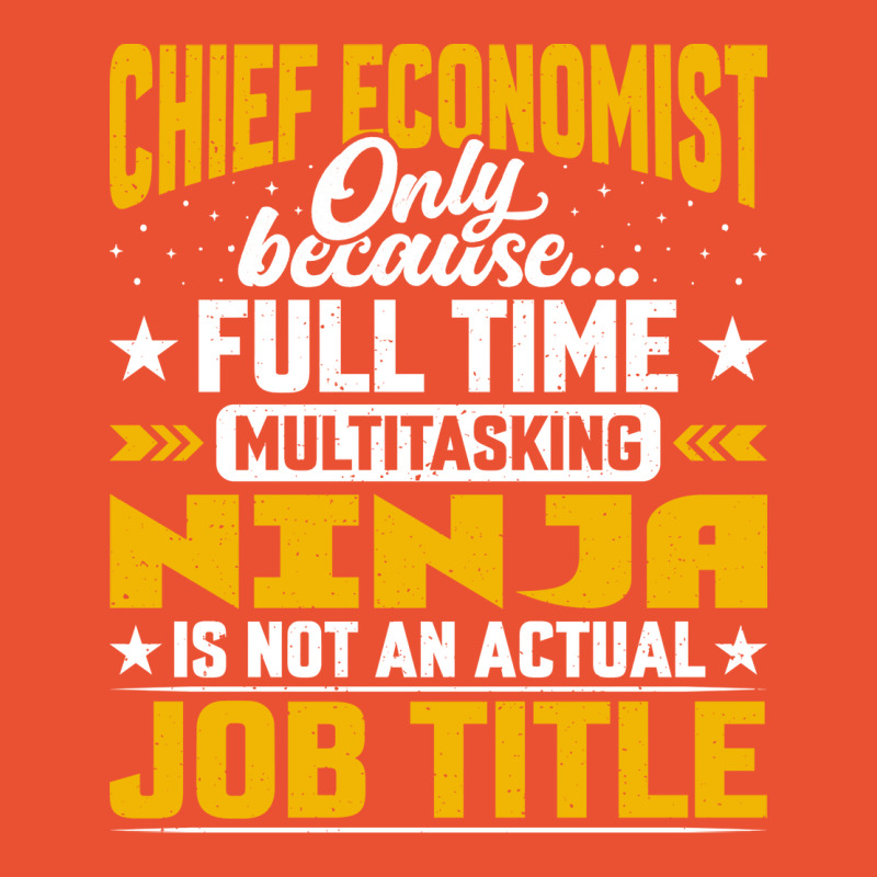 Chief Economist Job Title Funny Chief Econometrist Ladies Fitted T-Shirt by urbashouxk | Artistshot