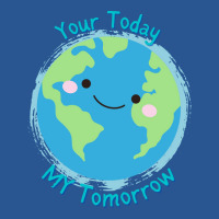 Your Today My Tomorrow Planet Earth Kids Future Hi T-shirt | Artistshot