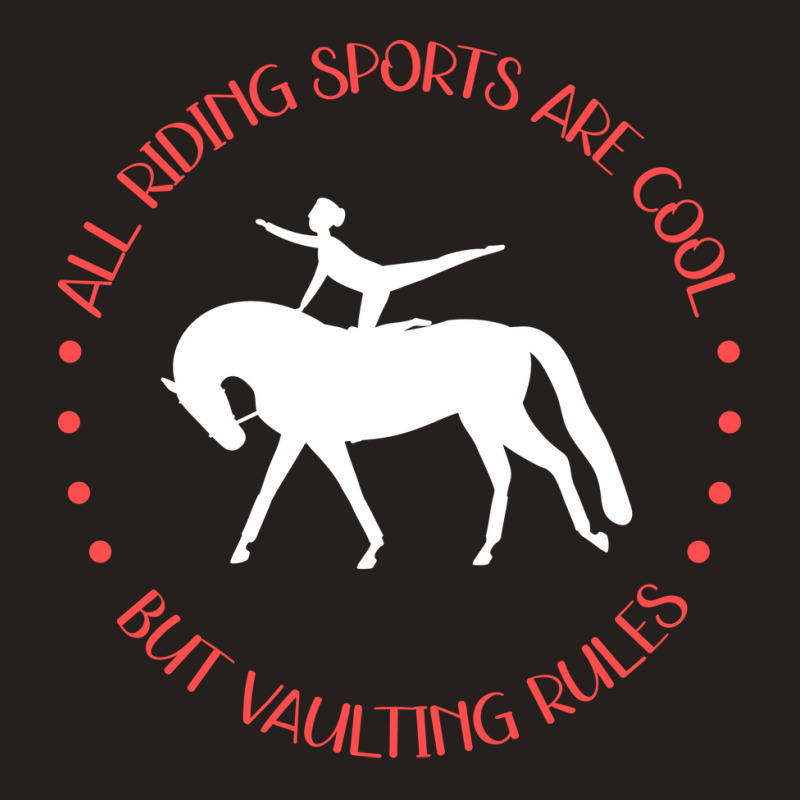 Vaulting Rules Vaulters Horse Equestrian Green Tank Top | Artistshot