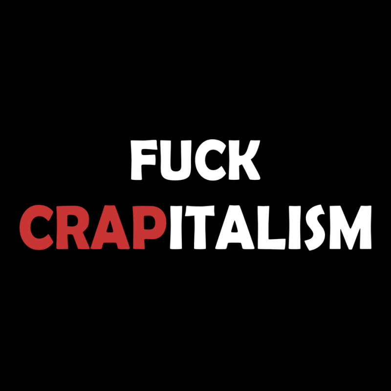 Fuck Crapitalism For Socialist Anti Capitalism Adjustable Cap by kersonmosateb | Artistshot