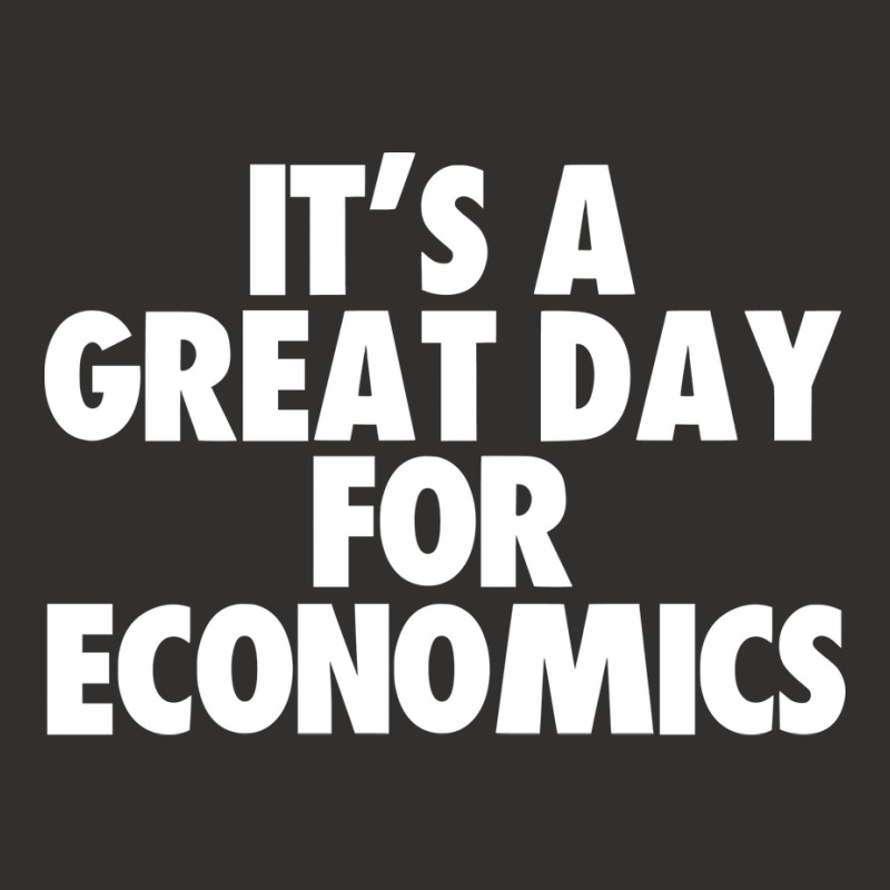 Its A Great Day For Economics Humor Champion Hoodie by frcmakanoe | Artistshot