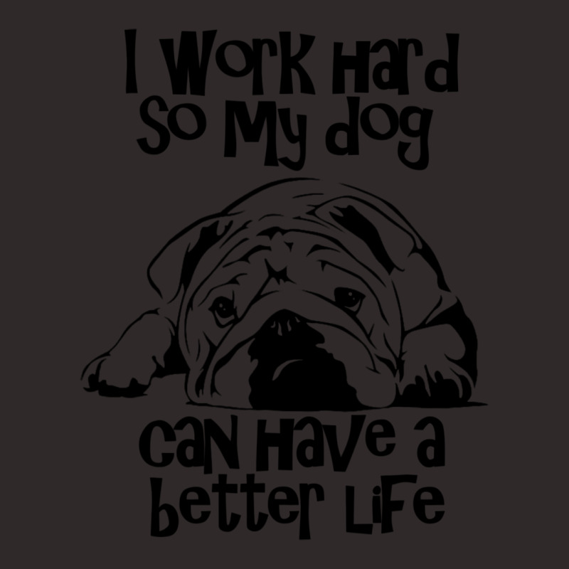 I Work Hard So My Dog Can Have A Better Life Natur Racerback Tank by tsaurijoilda4 | Artistshot