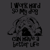 I Work Hard So My Dog Can Have A Better Life Natur Ladies Curvy T-shirt | Artistshot