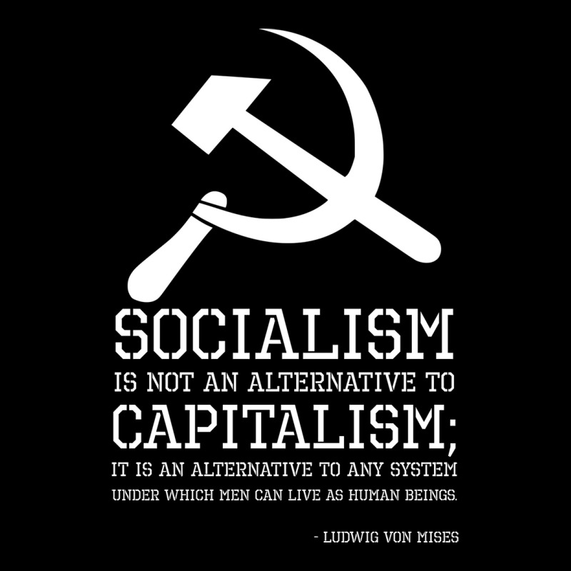 Socialism Is Not An Alternative To Capitalism It I Legging by kersonmosateb | Artistshot