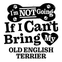 Im Not Going If I Cant Bring My Old English Terrie Men's T-shirt Pajama Set | Artistshot