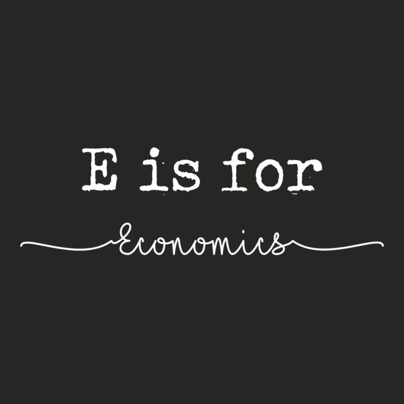 E Is For Economics 80s Ladies Fitted T-Shirt by nanmanikkeih | Artistshot