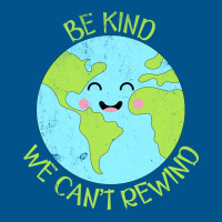 Be Kind We Cant Rewind Earth Day Tumblr Classic T-shirt | Artistshot