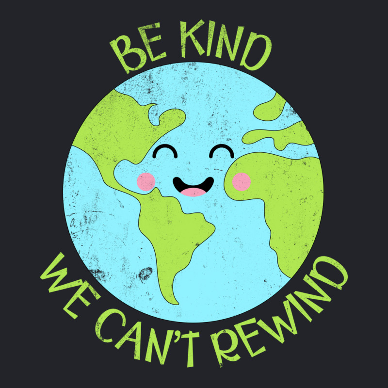 Be Kind We Cant Rewind Earth Day Tumblr Lightweight Hoodie | Artistshot