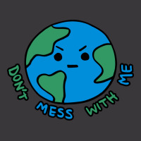 Dont Mess With Me Angry Earth Ladies Curvy T-shirt | Artistshot