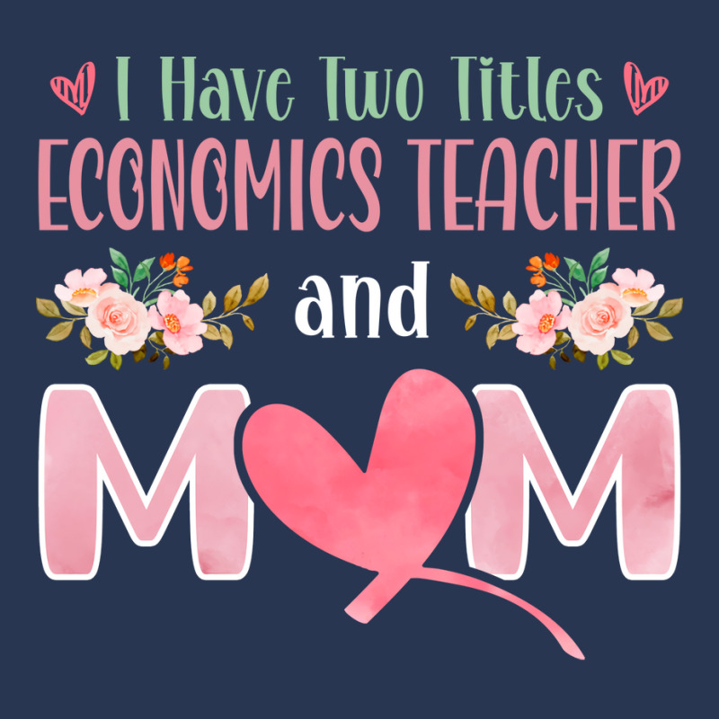 I Have Two Titles Economics Teacher And Mom Music Men Denim Jacket by kojekslagod | Artistshot