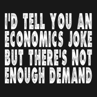 Funny Economics Joke Gift Summer Flannel Shirt | Artistshot