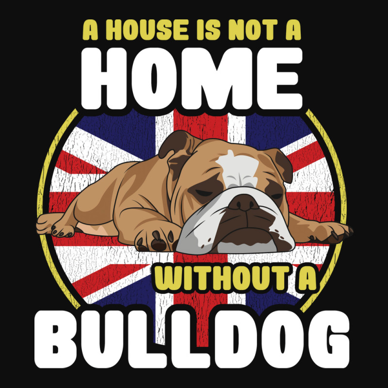 English Bulldog A House Is Not A Home Without A Bu Crop Top by lendedhaywik | Artistshot