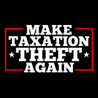 Make Taxation Theft Again Quote Legging | Artistshot