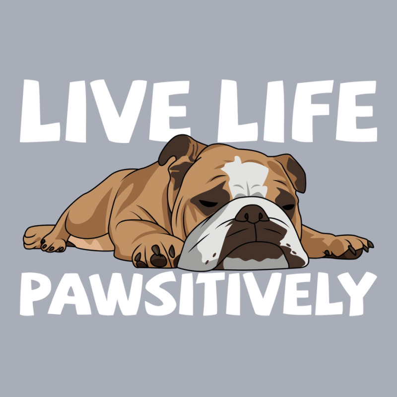 English Bulldog English Bulldog Live Life Pawsitiv Tank Dress by lendedhaywik | Artistshot