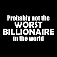 Probably Not The Worst Billionaire In The World Vi V-neck Tee | Artistshot