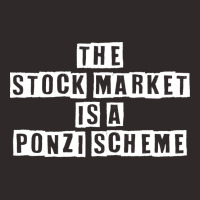 The Stock Market Is A Ponzi Scheme Retro Racerback Tank | Artistshot